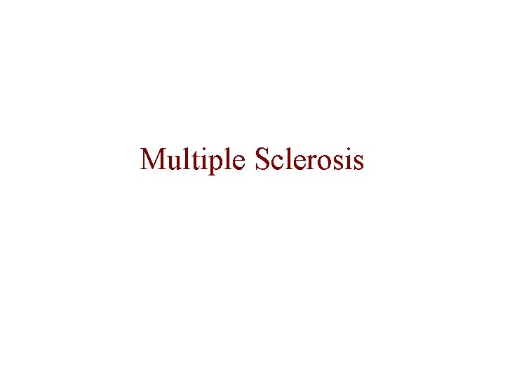 Multiple Sclerosis 