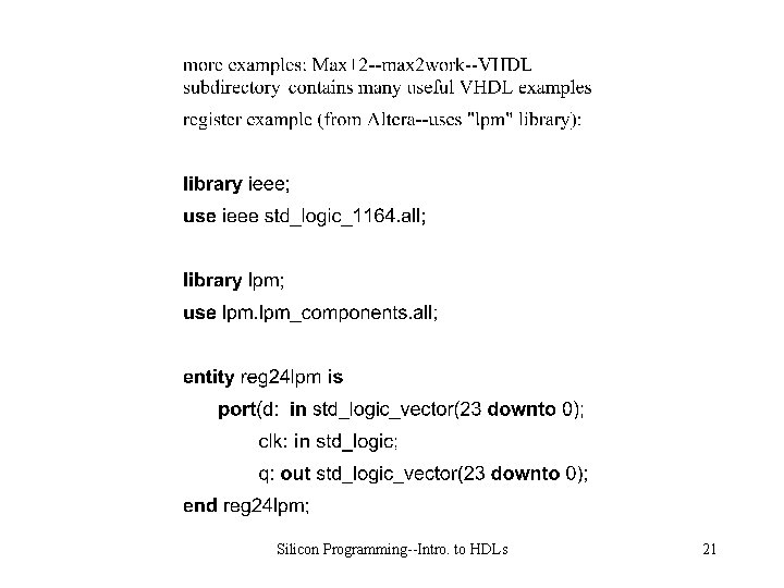 Silicon Programming--Intro. to HDLs 21 