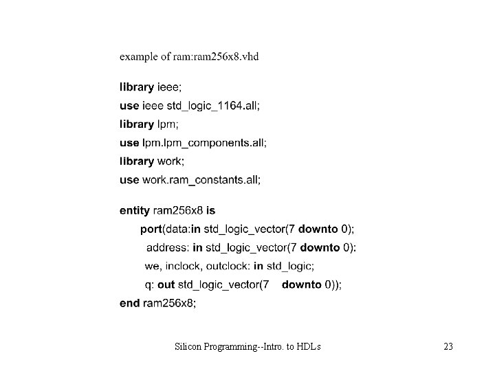 Silicon Programming--Intro. to HDLs 23 