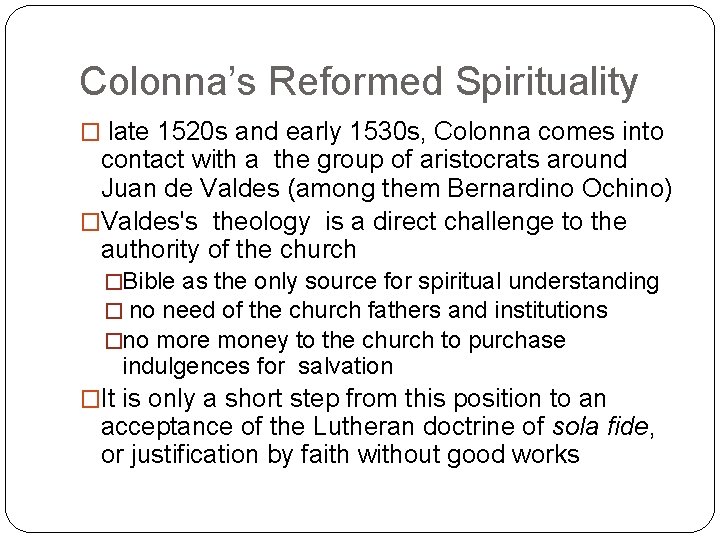 Colonna’s Reformed Spirituality � late 1520 s and early 1530 s, Colonna comes into