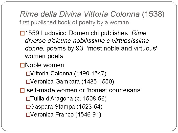 Rime della Divina Vittoria Colonna (1538) first published book of poetry by a woman