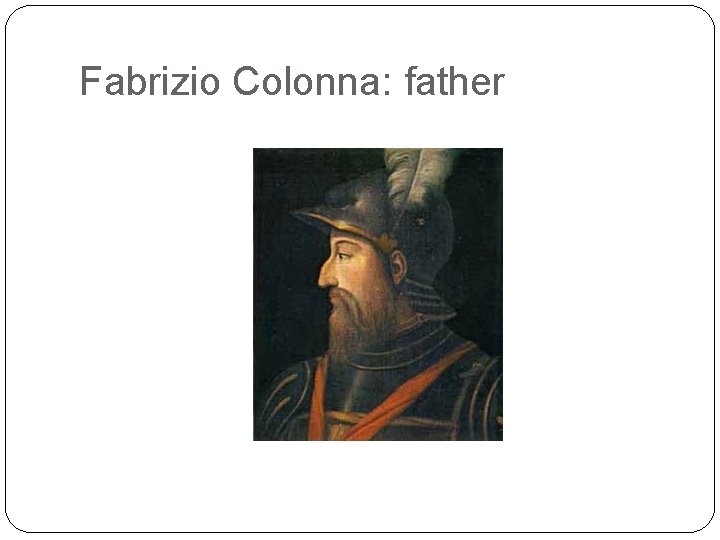 Fabrizio Colonna: father 