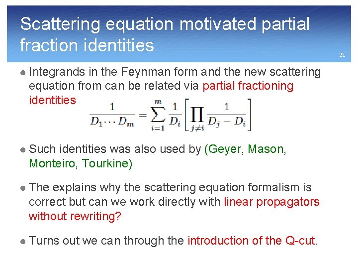 Scattering equation motivated partial fraction identities l Integrands in the Feynman form and the