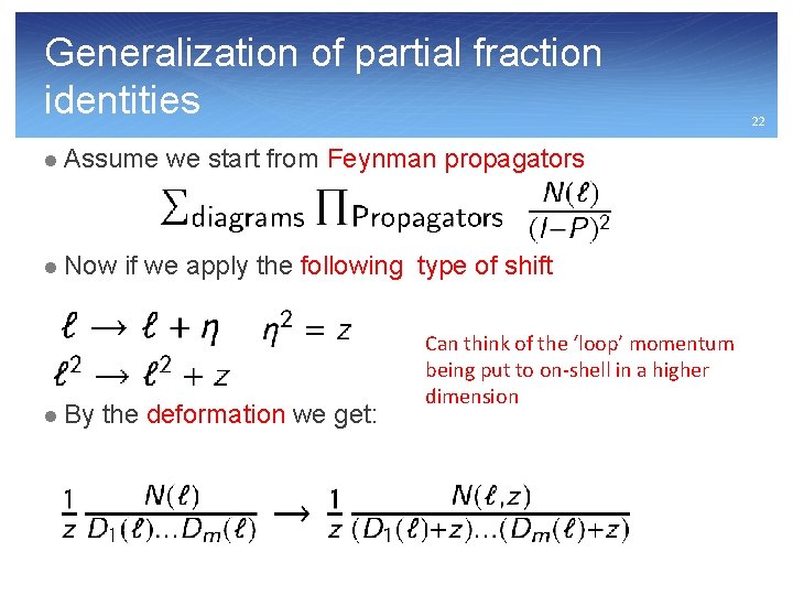 Generalization of partial fraction identities l Assume l Now l By we start from