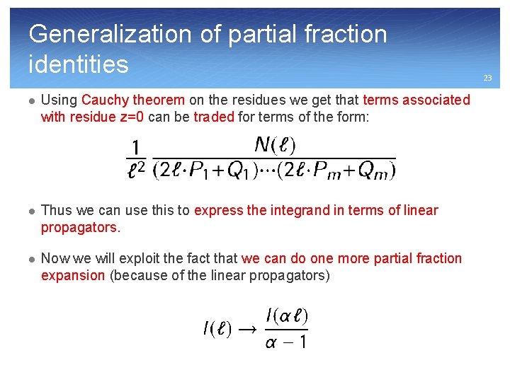 Generalization of partial fraction identities l Using Cauchy theorem on the residues we get