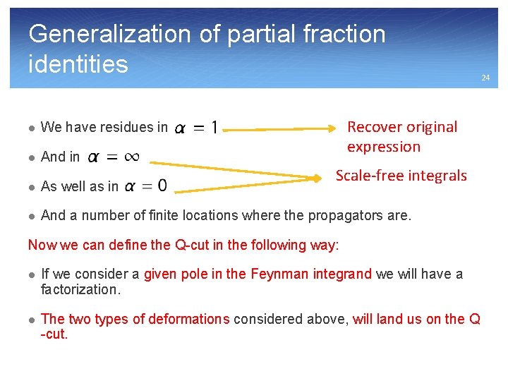 Generalization of partial fraction identities Recover original expression l We have residues in l