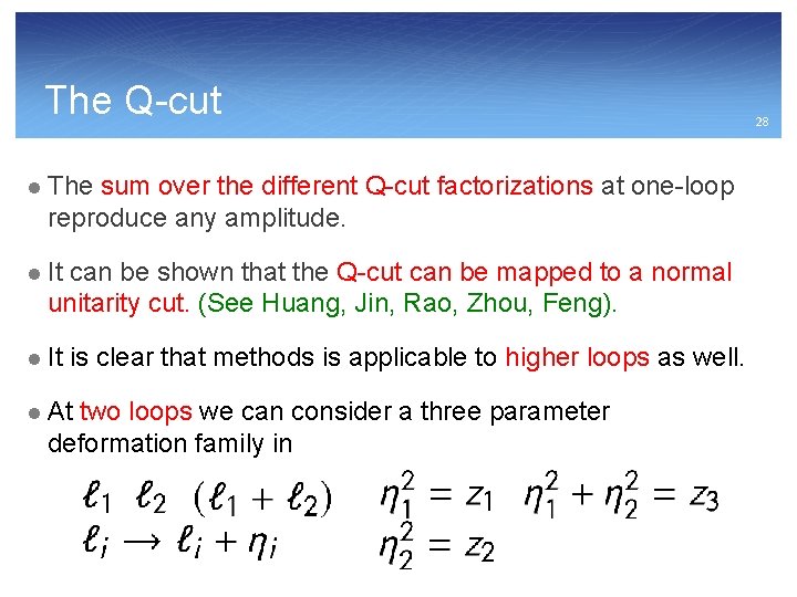 The Q-cut l The sum over the different Q-cut factorizations at one-loop reproduce any