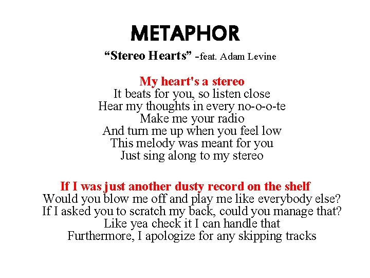 METAPHOR “Stereo Hearts” -feat. Adam Levine My heart's a stereo It beats for you,