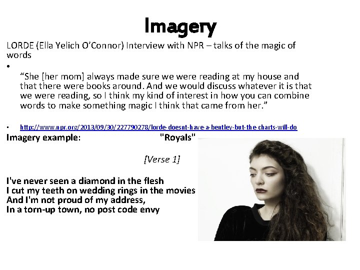 Imagery LORDE (Ella Yelich O’Connor) Interview with NPR – talks of the magic of