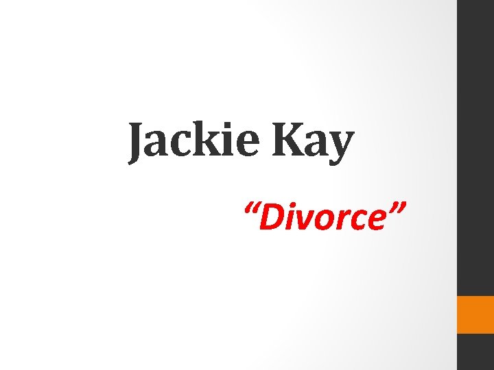 Jackie Kay “Divorce” 