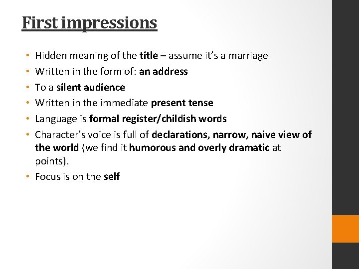 First impressions Hidden meaning of the title – assume it’s a marriage Written in