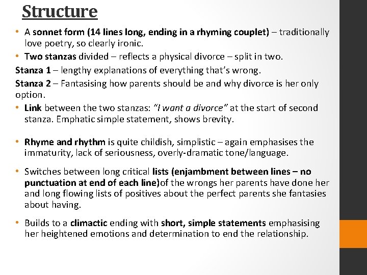 Structure • A sonnet form (14 lines long, ending in a rhyming couplet) –