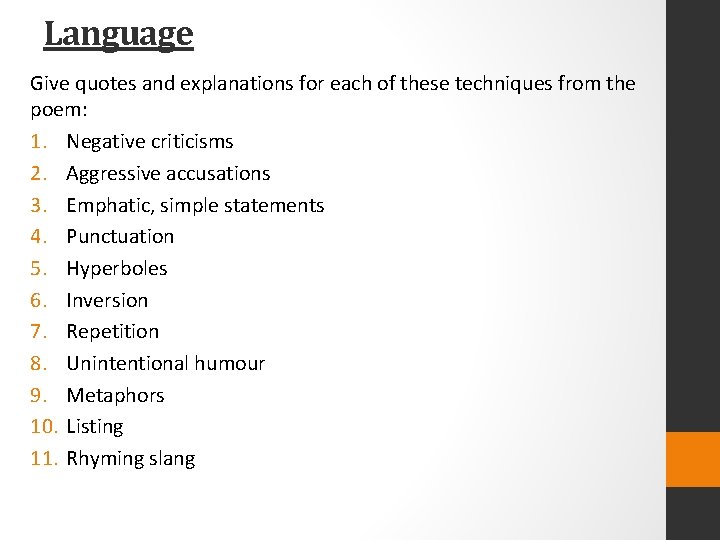 Language Give quotes and explanations for each of these techniques from the poem: 1.