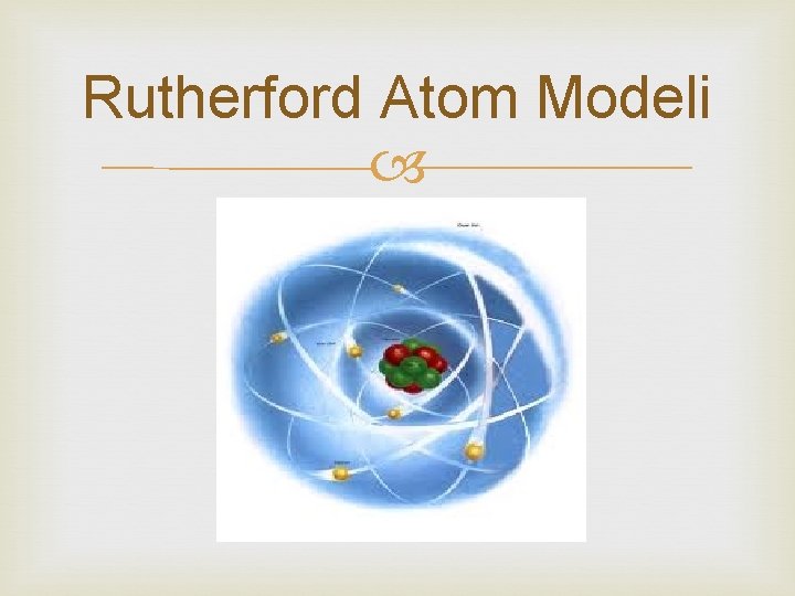 Rutherford Atom Modeli 