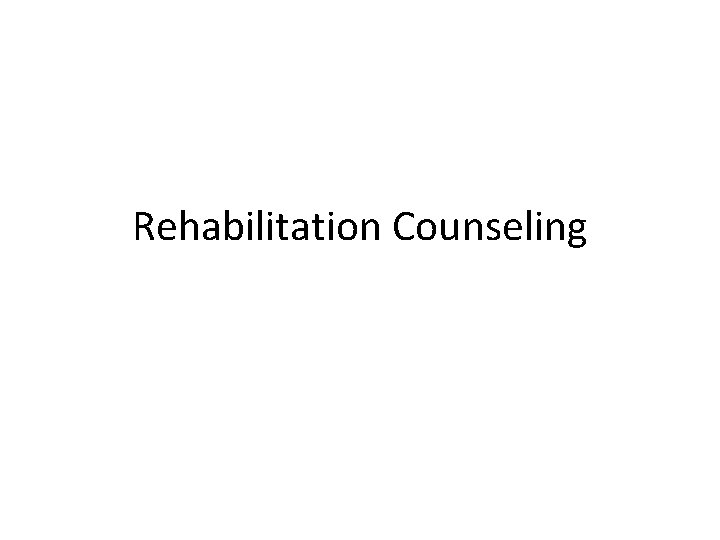 Rehabilitation Counseling 