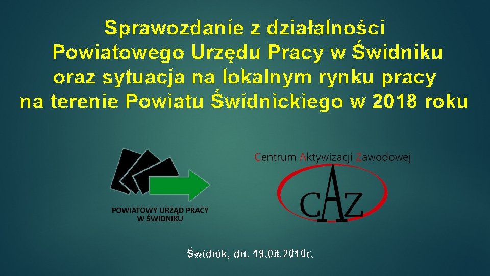 Sprawozdanie z działalności Powiatowego Urzędu Pracy w Świdniku oraz sytuacja na lokalnym rynku pracy