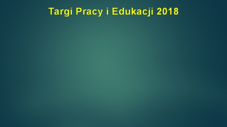 Targi Pracy i Edukacji 2018 