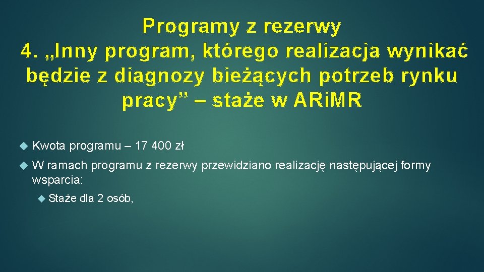 Programy z rezerwy 4. „Inny program, którego realizacja wynikać będzie z diagnozy bieżących potrzeb