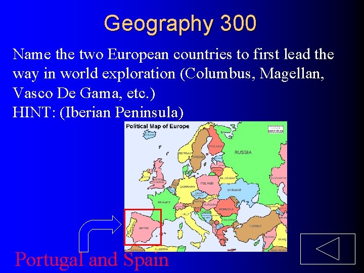 Geography 300 Name the two European countries to first lead the way in world