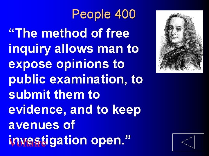 People 400 “The method of free inquiry allows man to expose opinions to public