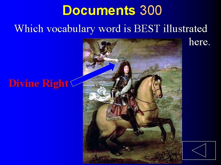 Documents 300 Which vocabulary word is BEST illustrated here. Divine Right 