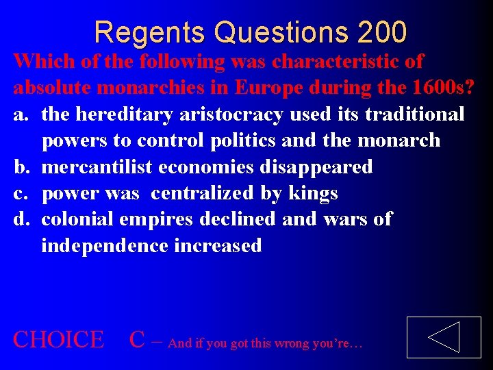 Regents Questions 200 Which of the following was characteristic of absolute monarchies in Europe