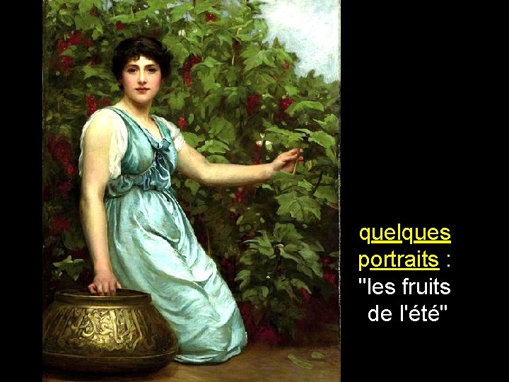 quelques portraits : "les fruits de l'été" 