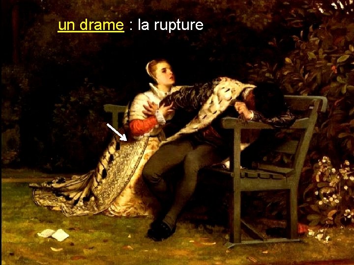 un drame : la rupture 