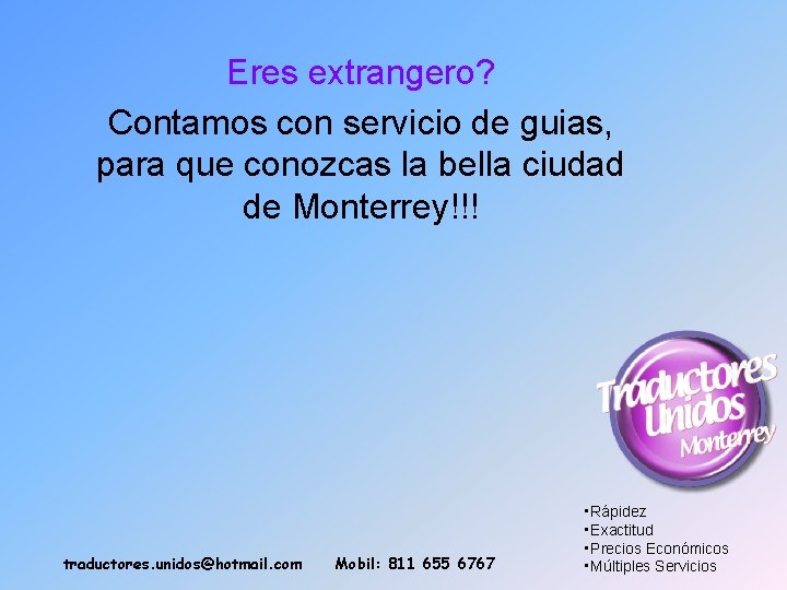 Eres extrangero? Contamos con servicio de guias, para que conozcas la bella ciudad de