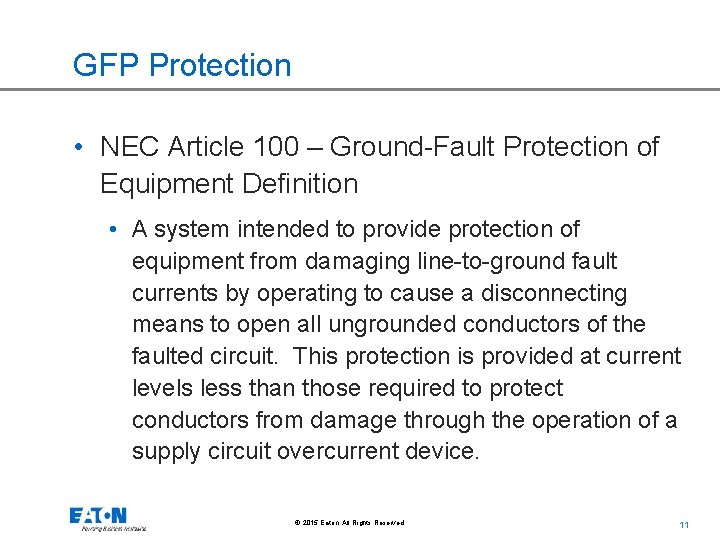 GFP Protection • NEC Article 100 – Ground-Fault Protection of Equipment Definition • A