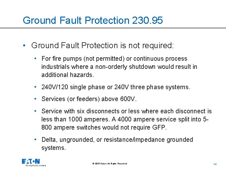 Ground Fault Protection 230. 95 • Ground Fault Protection is not required: • For