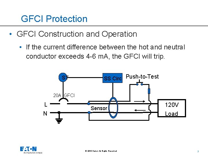 GFCI Protection • GFCI Construction and Operation • If the current difference between the