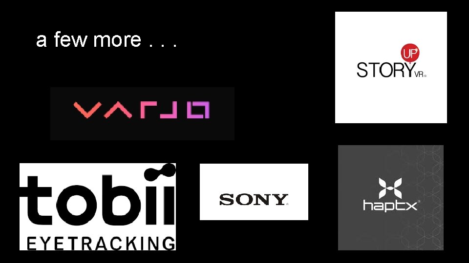 a few more. . . a few more. . .