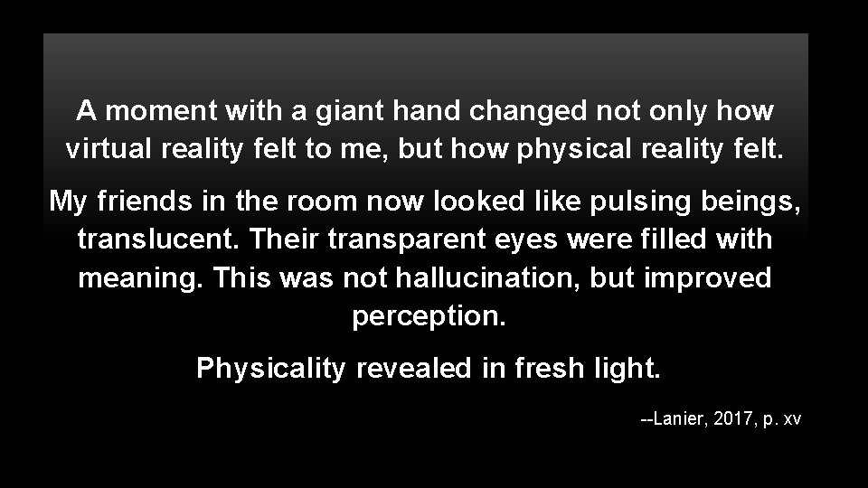 A moment with a giant hand changed not only how virtual reality felt to A moment with a giant hand changed not only how virtual reality felt to