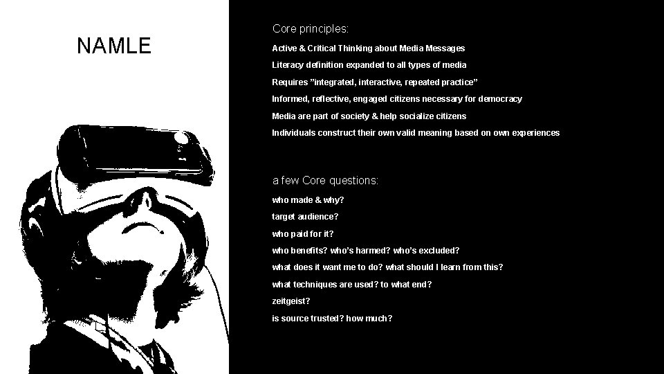 NAMLE Core principles: Active & Critical Thinking about Media Messages Literacy definition expanded to NAMLE Core principles: Active & Critical Thinking about Media Messages Literacy definition expanded to