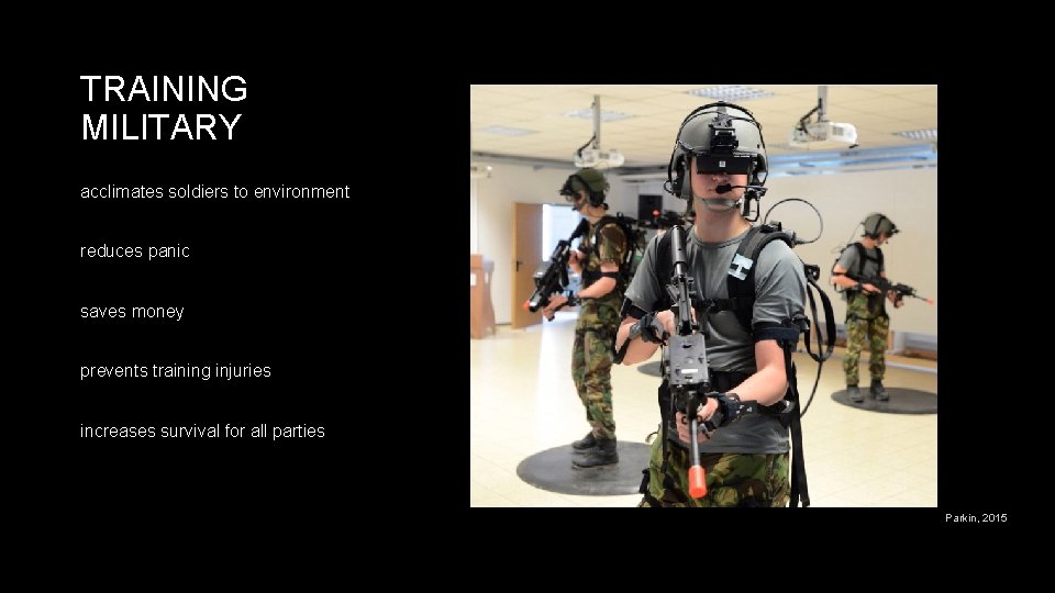 TRAINING MILITARY acclimates soldiers to environment reduces panic saves money prevents training injuries increases TRAINING MILITARY acclimates soldiers to environment reduces panic saves money prevents training injuries increases