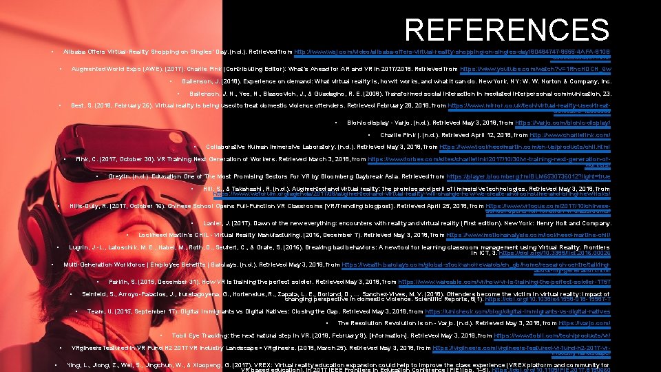 REFERENCES • Alibaba Offers Virtual-Reality Shopping on Singles’ Day. (n. d. ). Retrieved from REFERENCES • Alibaba Offers Virtual-Reality Shopping on Singles’ Day. (n. d. ). Retrieved from