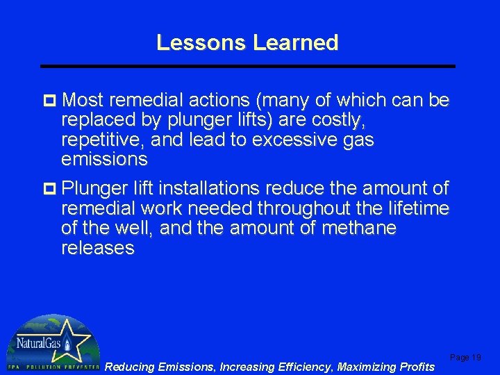 Lessons Learned p Most remedial actions (many of which can be replaced by plunger Lessons Learned p Most remedial actions (many of which can be replaced by plunger