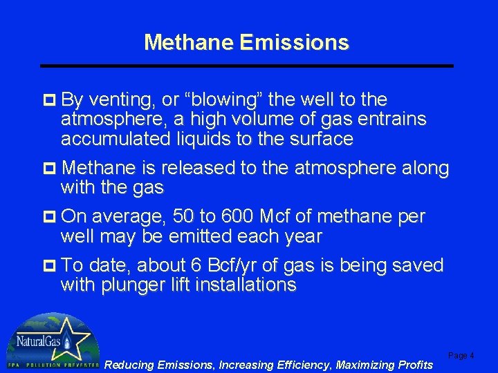 Methane Emissions p By venting, or “blowing” the well to the atmosphere, a high Methane Emissions p By venting, or “blowing” the well to the atmosphere, a high