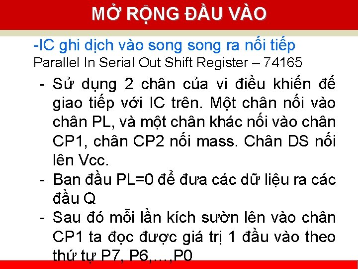 MỞ RỘNG ĐẦU VÀO -IC ghi dịch vào song ra nối tiếp Parallel In