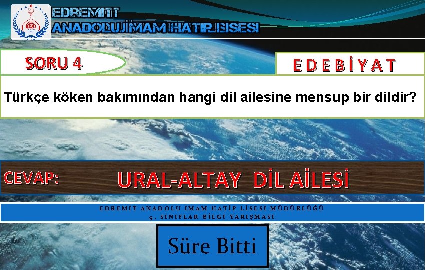SORU 4 EDEBİYAT Türkçe köken bakımından hangi dil ailesine mensup bir dildir? CEVAP: URAL-ALTAY SORU 4 EDEBİYAT Türkçe köken bakımından hangi dil ailesine mensup bir dildir? CEVAP: URAL-ALTAY