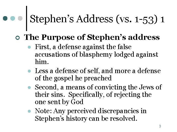 Stephen’s Address (vs. 1 -53) 1 ¢ The Purpose of Stephen’s address l l Stephen’s Address (vs. 1 -53) 1 ¢ The Purpose of Stephen’s address l l