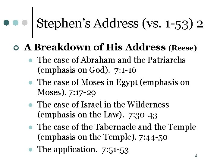 Stephen’s Address (vs. 1 -53) 2 ¢ A Breakdown of His Address (Reese) l Stephen’s Address (vs. 1 -53) 2 ¢ A Breakdown of His Address (Reese) l