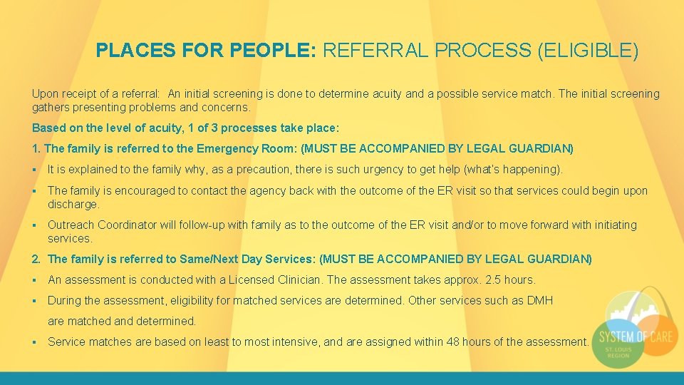 PLACES FOR PEOPLE: REFERRAL PROCESS (ELIGIBLE) Upon receipt of a referral: An initial screening