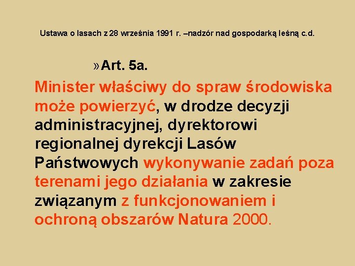 Ustawa o lasach z 28 września 1991 r. –nadzór nad gospodarką leśną c. d.