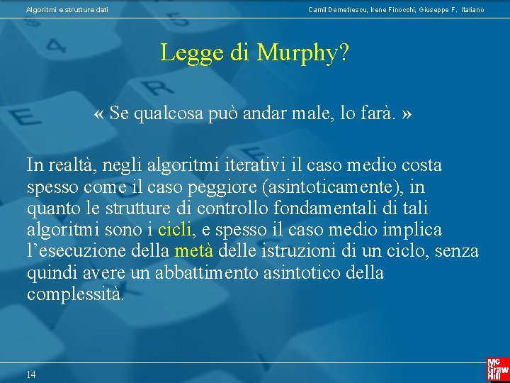 Algoritmi e strutture dati Camil Demetrescu, Irene Finocchi, Giuseppe F. Italiano Legge di Murphy?