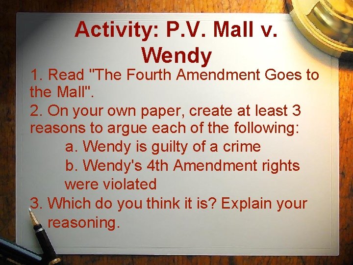 Activity: P. V. Mall v. Wendy 1. Read "The Fourth Amendment Goes to the