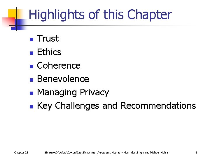 Highlights of this Chapter n n n Chapter 25 Trust Ethics Coherence Benevolence Managing