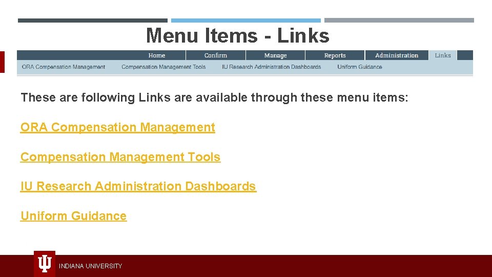 Menu Items - Links These are following Links are available through these menu items: