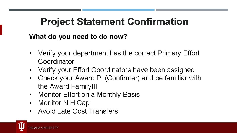 Project Statement Confirmation What do you need to do now? • Verify your department